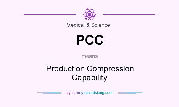 What does PCC mean? It stands for Production Compression Capability
