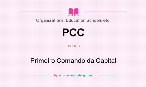 What does PCC mean? It stands for Primeiro Comando da Capital