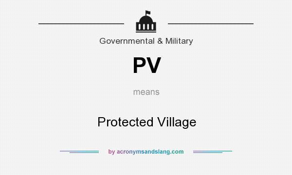 What does PV mean? It stands for Protected Village