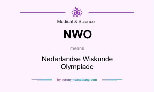 What does NWO mean? It stands for Nederlandse Wiskunde Olympiade