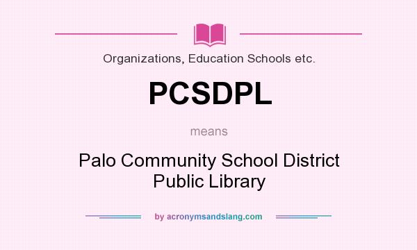 What does PCSDPL mean? It stands for Palo Community School District Public Library