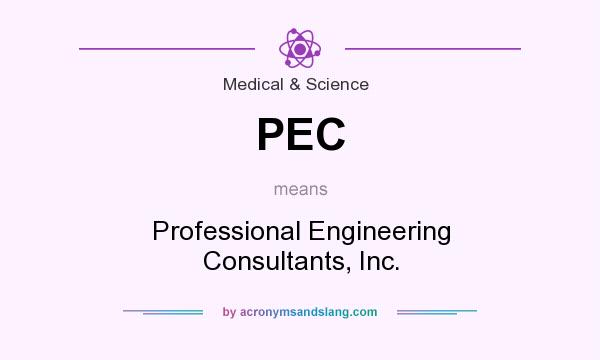 What does PEC mean? It stands for Professional Engineering Consultants, Inc.