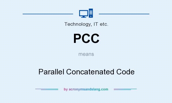 What does PCC mean? It stands for Parallel Concatenated Code