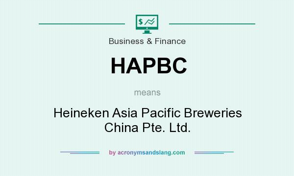 What does HAPBC mean? It stands for Heineken Asia Pacific Breweries China Pte. Ltd.
