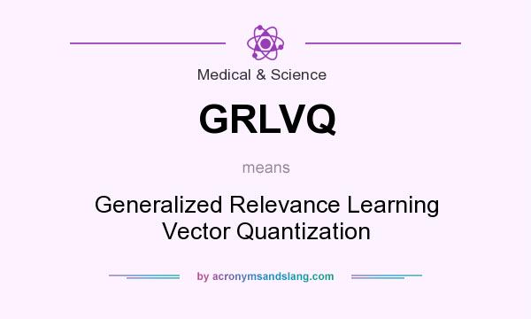 What does GRLVQ mean? It stands for Generalized Relevance Learning Vector Quantization