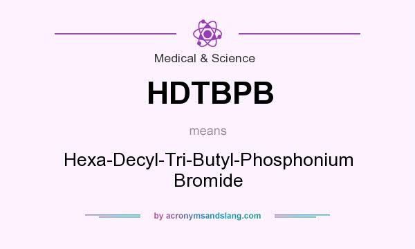 What does HDTBPB mean? It stands for Hexa-Decyl-Tri-Butyl-Phosphonium Bromide