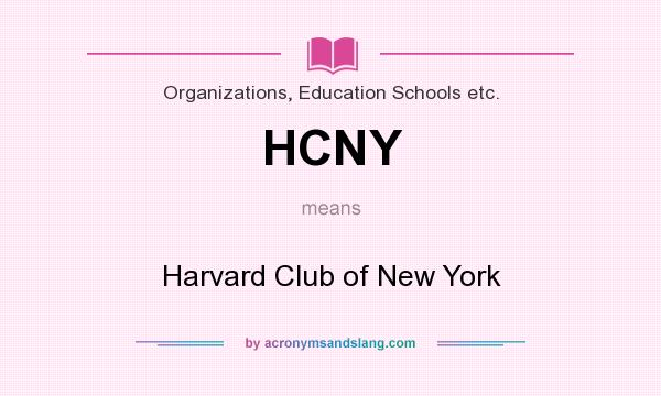 What does HCNY mean? It stands for Harvard Club of New York
