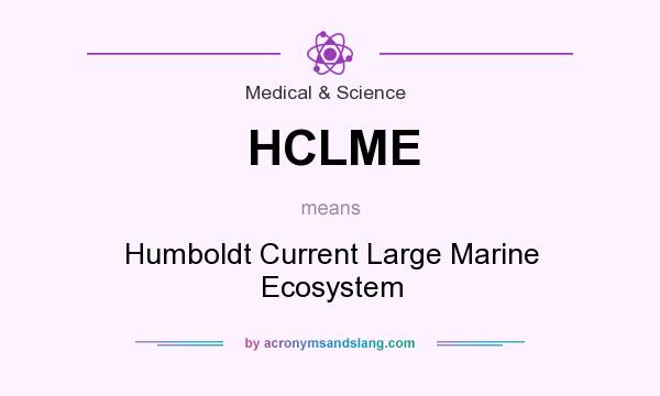 What does HCLME mean? It stands for Humboldt Current Large Marine Ecosystem