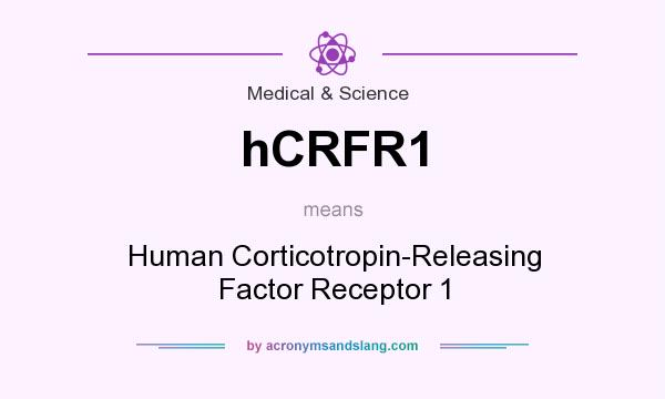 What does hCRFR1 mean? It stands for Human Corticotropin-Releasing Factor Receptor 1