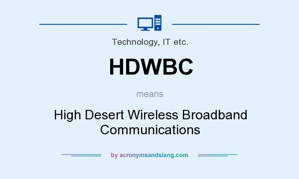 What does HDWBC mean? It stands for High Desert Wireless Broadband Communications