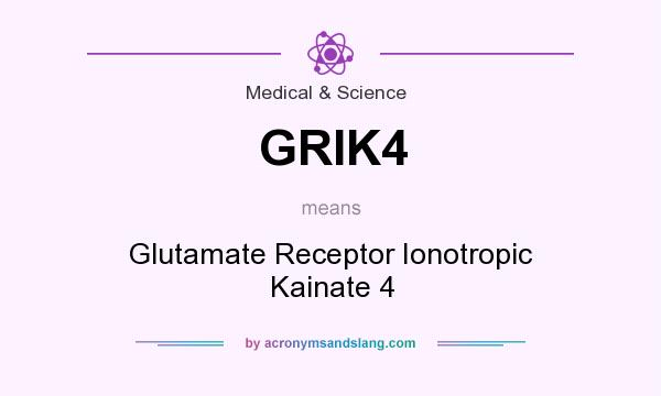 What does GRIK4 mean? It stands for Glutamate Receptor Ionotropic Kainate 4