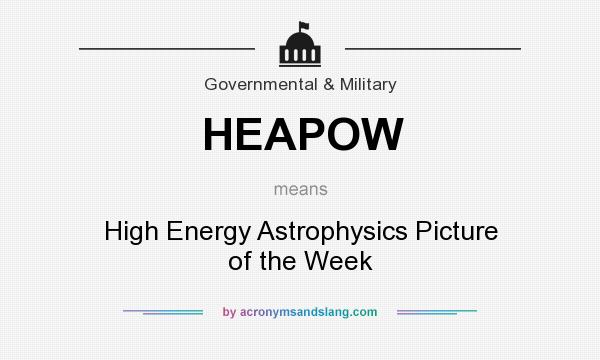 What does HEAPOW mean? It stands for High Energy Astrophysics Picture of the Week