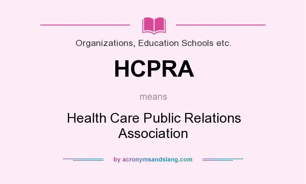 What does HCPRA mean? It stands for Health Care Public Relations Association