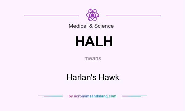 What does HALH mean? It stands for Harlan`s Hawk