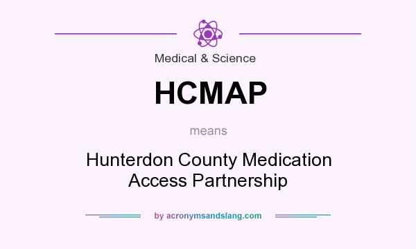 What does HCMAP mean? It stands for Hunterdon County Medication Access Partnership