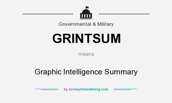 What does GRINTSUM mean? It stands for Graphic Intelligence Summary