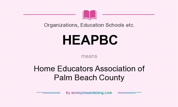 What does HEAPBC mean? It stands for Home Educators Association of Palm Beach County