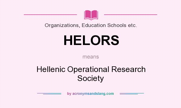 What does HELORS mean? It stands for Hellenic Operational Research Society