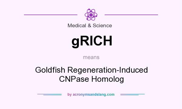 What does gRICH mean? It stands for Goldfish Regeneration-Induced CNPase Homolog