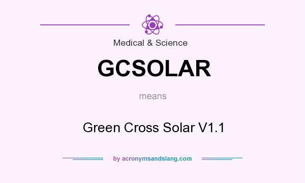 What does GCSOLAR mean? It stands for Green Cross Solar V1.1