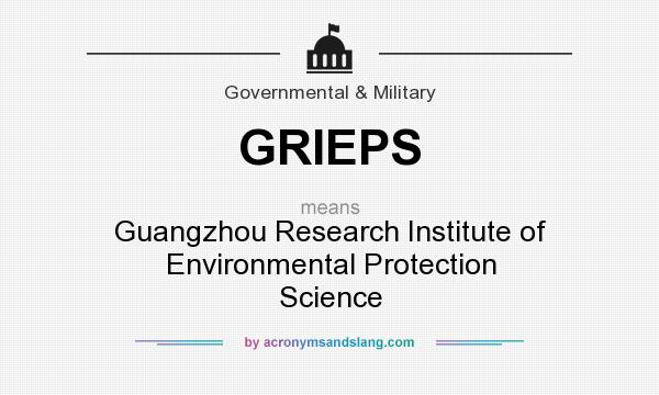 What does GRIEPS mean? It stands for Guangzhou Research Institute of Environmental Protection Science