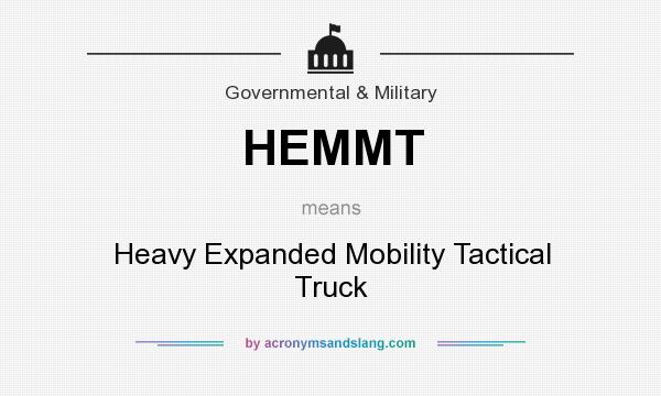 What does HEMMT mean? It stands for Heavy Expanded Mobility Tactical Truck