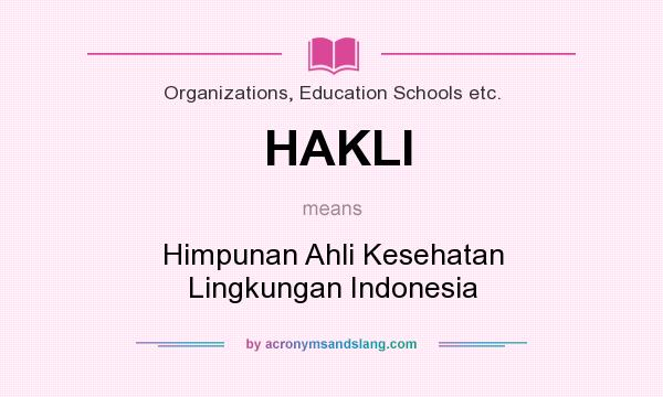 What does HAKLI mean? It stands for Himpunan Ahli Kesehatan Lingkungan Indonesia