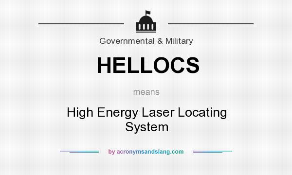 What does HELLOCS mean? It stands for High Energy Laser Locating System