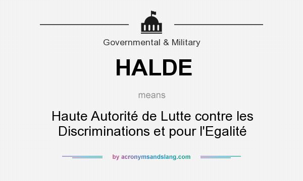 What does HALDE mean? It stands for Haute Autorité de Lutte contre les Discriminations et pour l`Egalité
