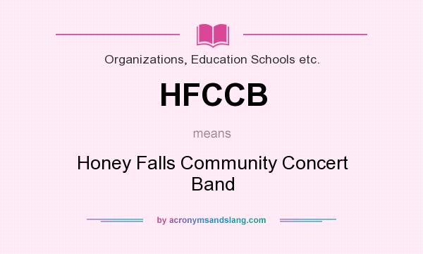 What does HFCCB mean? It stands for Honey Falls Community Concert Band