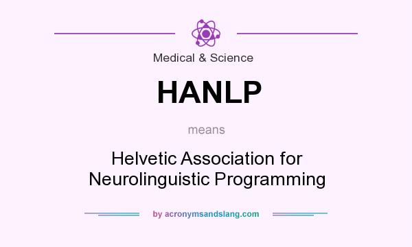 What does HANLP mean? It stands for Helvetic Association for Neurolinguistic Programming