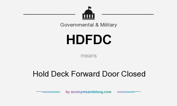 What does HDFDC mean? It stands for Hold Deck Forward Door Closed