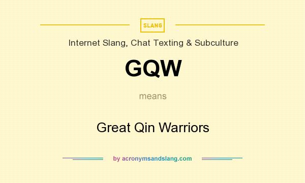 What does GQW mean? It stands for Great Qin Warriors