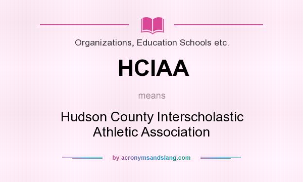 What does HCIAA mean? It stands for Hudson County Interscholastic Athletic Association