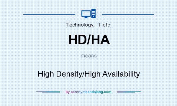 What does HD/HA mean? It stands for High Density/High Availability