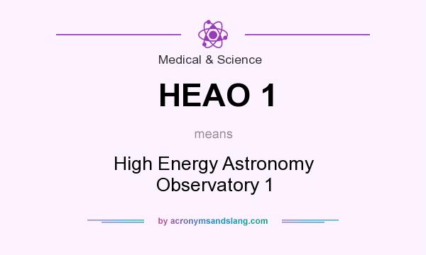 What does HEAO 1 mean? It stands for High Energy Astronomy Observatory 1