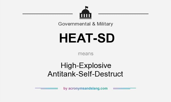 What does HEAT-SD mean? It stands for High-Explosive Antitank-Self-Destruct