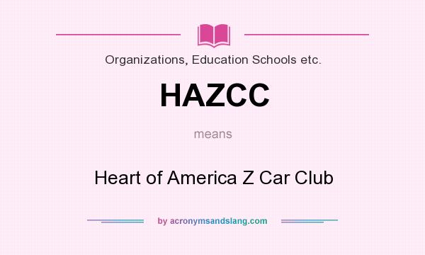 What does HAZCC mean? It stands for Heart of America Z Car Club