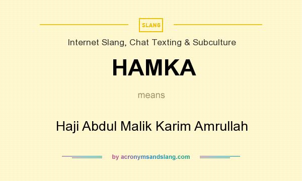 What does HAMKA mean? It stands for Haji Abdul Malik Karim Amrullah