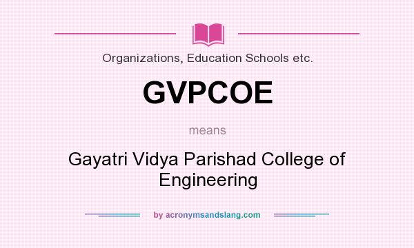 What does GVPCOE mean? It stands for Gayatri Vidya Parishad College of Engineering