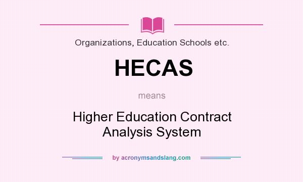 What does HECAS mean? It stands for Higher Education Contract Analysis System