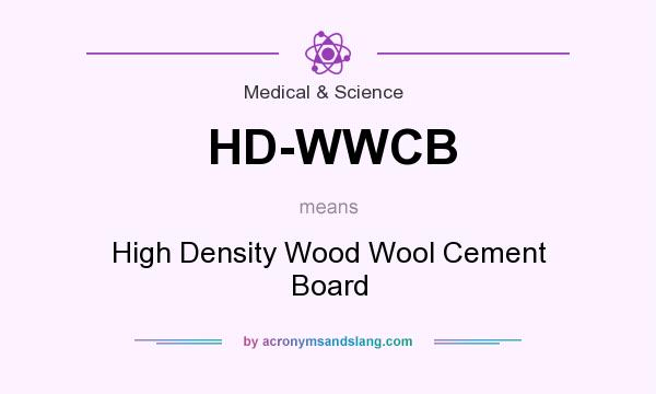 What does HD-WWCB mean? It stands for High Density Wood Wool Cement Board