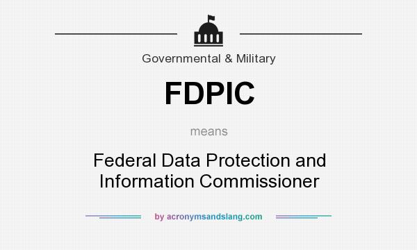 What does FDPIC mean? It stands for Federal Data Protection and Information Commissioner