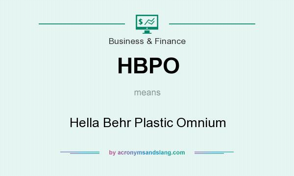 What does HBPO mean? It stands for Hella Behr Plastic Omnium