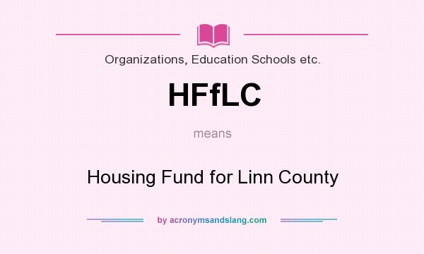 What does HFfLC mean? It stands for Housing Fund for Linn County