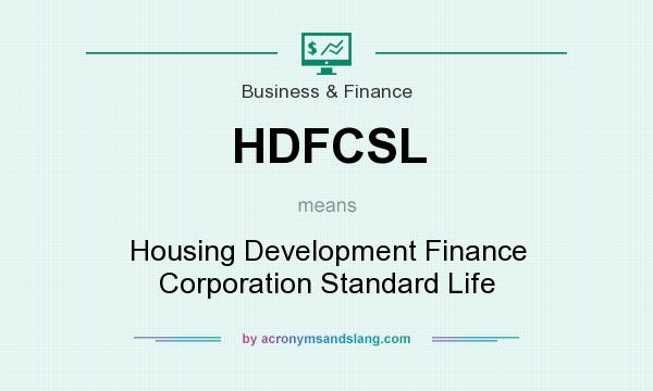 What does HDFCSL mean? It stands for Housing Development Finance Corporation Standard Life