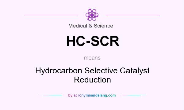 What does HC-SCR mean? It stands for Hydrocarbon Selective Catalyst Reduction