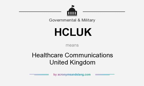 What does HCLUK mean? It stands for Healthcare Communications United Kingdom