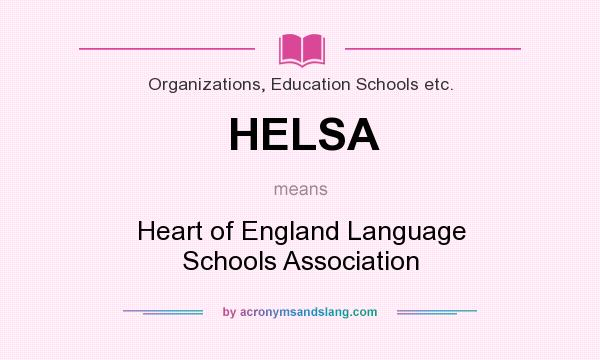 What does HELSA mean? It stands for Heart of England Language Schools Association