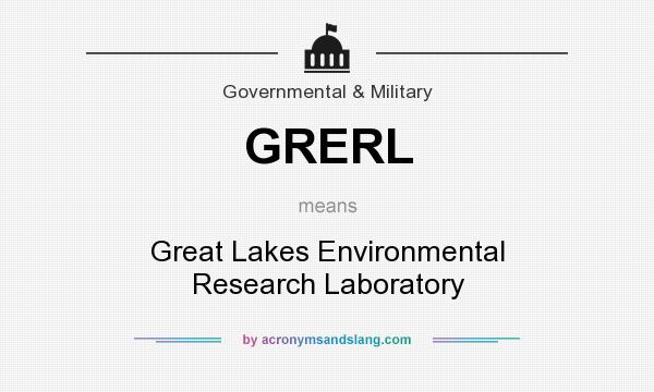 What does GRERL mean? It stands for Great Lakes Environmental Research Laboratory